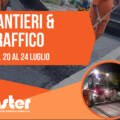 CANTIERI & TRAFFICO | dal 20 al 24 luglio